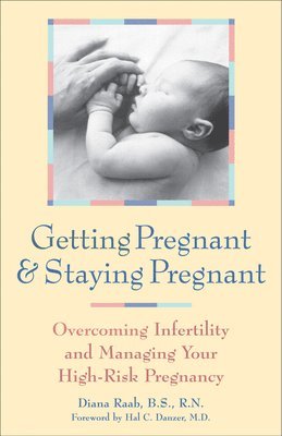 Getting Pregnant and Staying Pregnant 1
