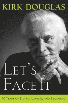 Kirk Douglas - Let's Face It, Inbunden