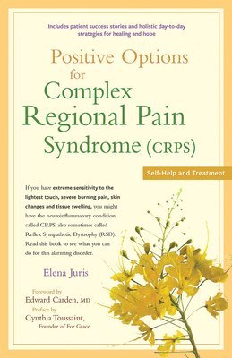 Elena Juris - Positive Options for Complex Regional Pain Syndrome (Crps), Inbunden