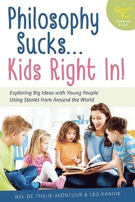 Philosophy Sucks . . . Kids Right In! 1