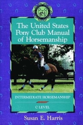 The United States Pony Club Manual of Horsemanship 1