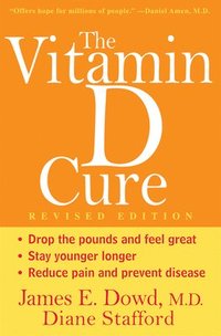 bokomslag The Vitamin D Cure, Revised