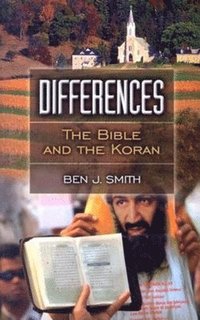 bokomslag Differences: The Bible and the Koran