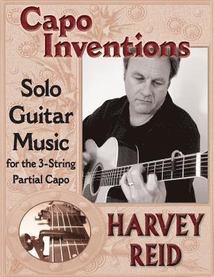 bokomslag Capo Inventions: Solo Guitar Music for the 3-String Partial Capo