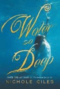 Nichole Giles - Water So Deep, Inbunden