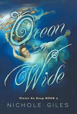 Nichole Giles - Ocean So Wide, Inbunden
