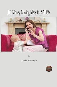 101 Money-Making Ideas For SAHMs