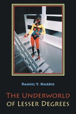 Daniel Y Harris - Underworld of Lesser Degrees, Häftad
