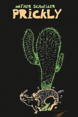 Mather Schneider - Prickly, Häftad