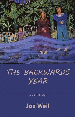 Joe Weil - Backwards Year, Häftad. Tillgänglighet: Lägg i varukorg