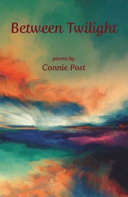 Connie Post - Between Twilight, Häftad