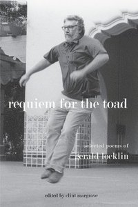 bokomslag Requiem for the Toad: Selected Poems of Gerald Locklin