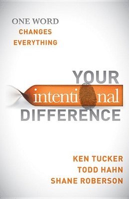 bokomslag Your Intentional Difference: One Word Changes Everything