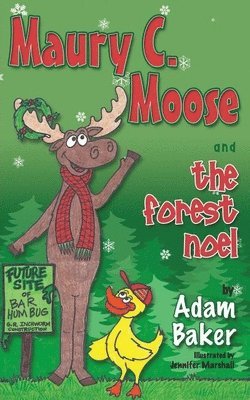 Adam Baker - Maury C. Moose And The Forest Noel, Häftad