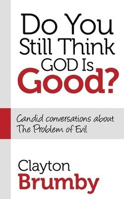 Do You Still Think God Is Good? 1
