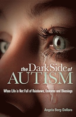 Angela Berg-Dallara - Dark Side of Autism, Häftad