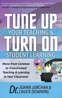 bokomslag Tune Up Your Teaching and Turn on Student Learning