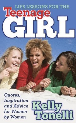 bokomslag Life Lessons for the Teenage Girl