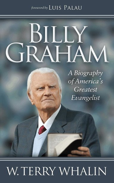 W. Terry Whalin - Billy Graham, Inbunden
