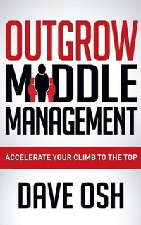 bokomslag Outgrow Middle Management