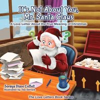 bokomslag It's Not About You Mr. Santa Claus