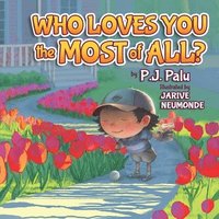 bokomslag Who Loves You the Most of All?