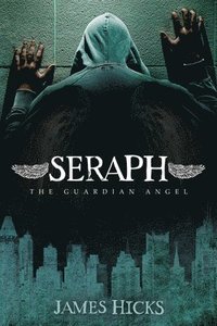 bokomslag Seraph: The Guardian Angel