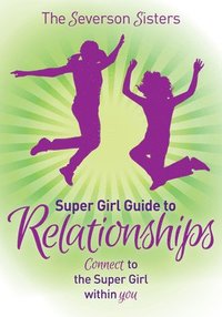 bokomslag The Severson Sisters Super Girl Guide To