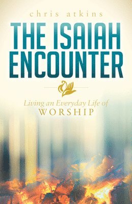 Chris Atkins - Isaiah Encounter, Inbunden