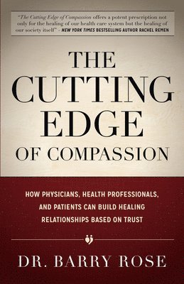Dr. Barry Rose, Barry Rose - Cutting Edge of Compassion, Inbunden