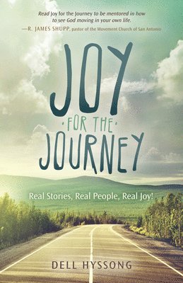 bokomslag Joy for the Journey: Real Stories, Real People, Real Joy!