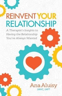 bokomslag Reinvent Your Relationship