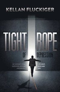 bokomslag Tight Rope of Depression