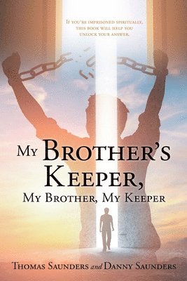 bokomslag My Brother's Keeper, My Brother, My Keeper