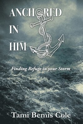 Anchored in Him 1