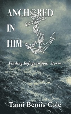 Anchored in Him 1