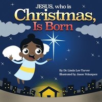 bokomslag Jesus, Who Is Christmas Is Born