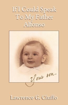 bokomslag If I Could Speak To My Father Alfonso