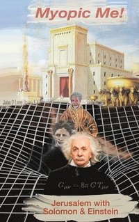 bokomslag Myopic Me! Jerusalem with Solomon & Einstein