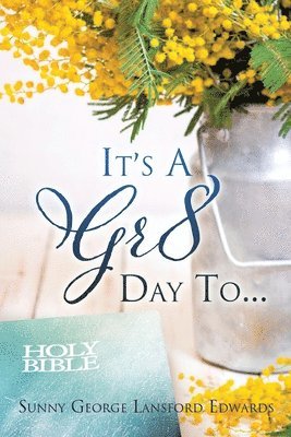 bokomslag It's A Gr8 Day To...