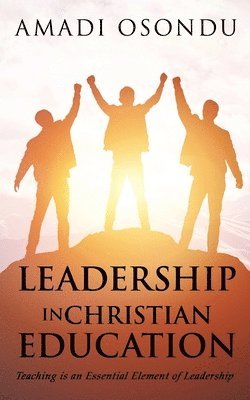 bokomslag Leadership in Christian Education