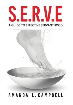 bokomslag S.E.R.V.E A Guide To Effective Servanthood