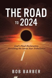 bokomslag The Road to 2024