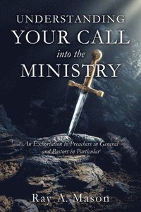 bokomslag Understanding Your Call Into the Ministry