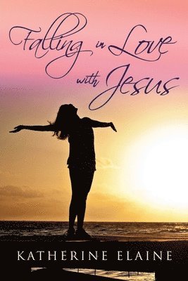 Falling in Love with Jesus 1