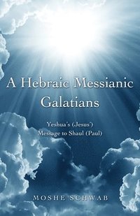 bokomslag A Hebraic Messianic Galatians