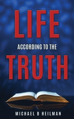 bokomslag Life According to the Truth