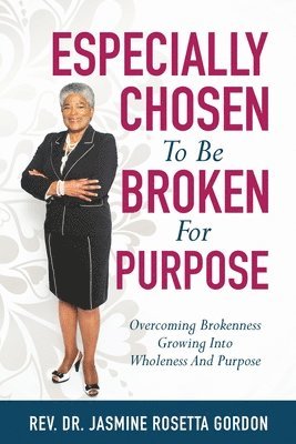 ESPECIALLY CHOSEN To Be BROKEN For PURPOSE 1