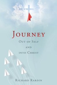 bokomslag Journey Out of Self and into Christ