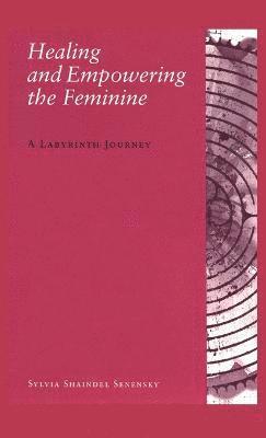 Healing and Empowering the Feminine 1